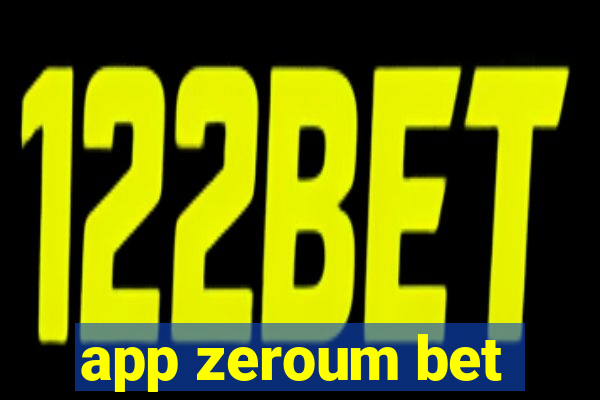 app zeroum bet